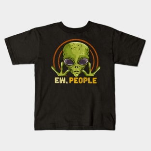 Ew People - Ufo Alien Gift Kids T-Shirt